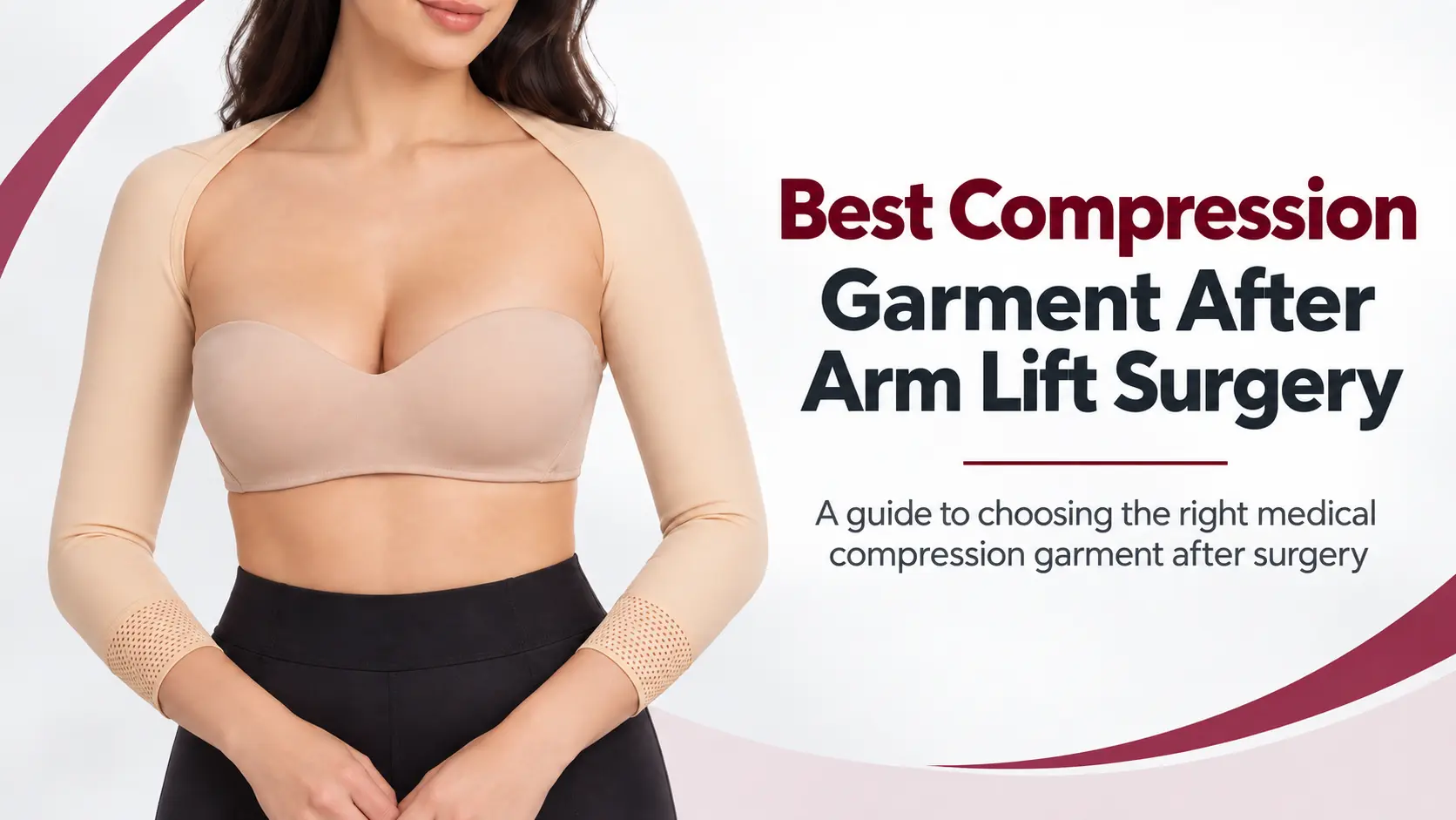 Compression Garment After Arm Lift: How to Choose Length and Size