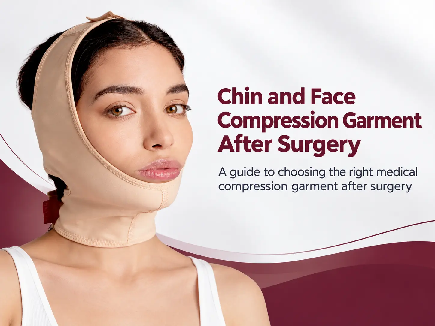 Face and Chin Compression Garment After Surgery: How to Choose